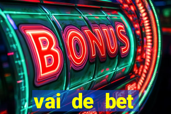 vai de bet plataforma gusttavo lima